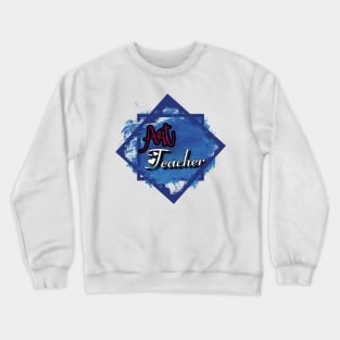 Art teacher Crewneck Sweatshirt